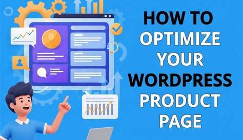 How to Create Effective Product Pages on WordPress That Sell and Engage